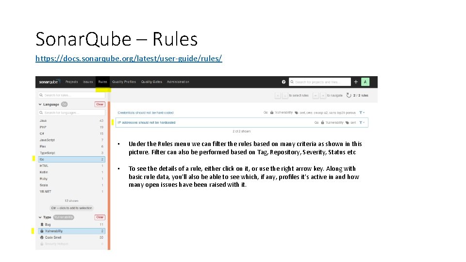 Sonar. Qube – Rules https: //docs. sonarqube. org/latest/user-guide/rules/ • Under the Rules menu we