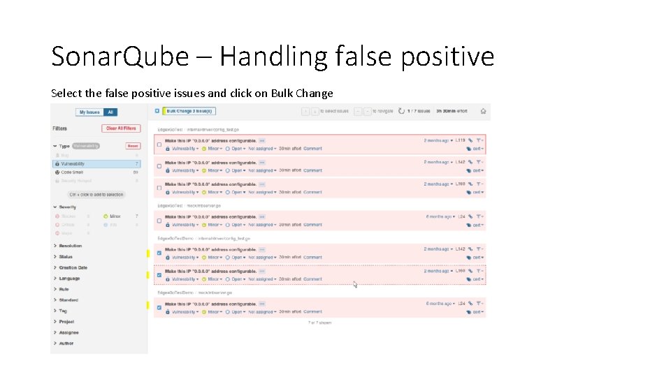 Sonar. Qube – Handling false positive Select the false positive issues and click on