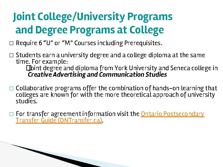 Joint College/University Programs and Degree Programs at College � Require 6 “U” or “M”