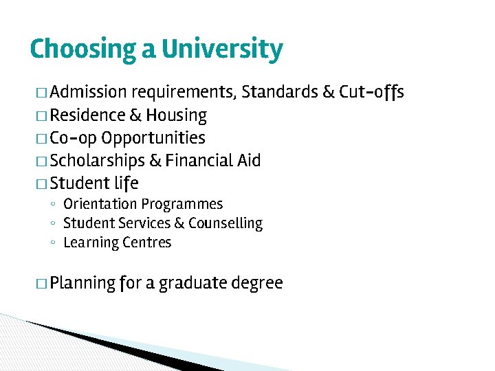 Choosing a University � Admission requirements, Standards & Cut-offs � Residence & Housing �