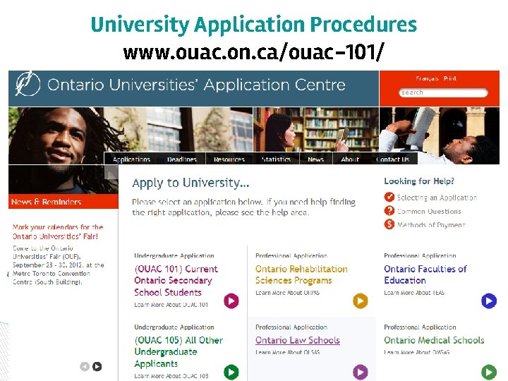 University Application Procedures www. ouac. on. ca/ouac-101/ You w apply ill be ing a