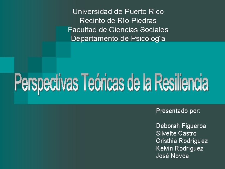 Universidad de Puerto Rico Recinto de Río Piedras Facultad de Ciencias Sociales Departamento de
