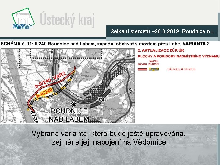 Setkání starostů – 28. 3. 2019, Roudnice n. L. Vybraná varianta, která bude ještě