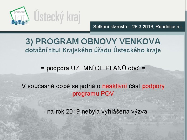 Setkání starostů – 28. 3. 2019, Roudnice n. L. 3) PROGRAM OBNOVY VENKOVA dotační