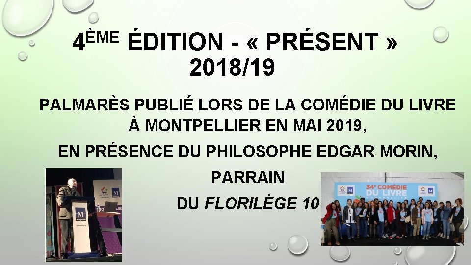 ÈME 4 ÉDITION - « PRÉSENT » 2018/19 PALMARÈS PUBLIÉ LORS DE LA COMÉDIE