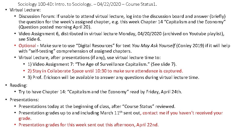 Sociology 100 -4 D: Intro. to Sociology. – 04/22/2020 – Course Status 1. •