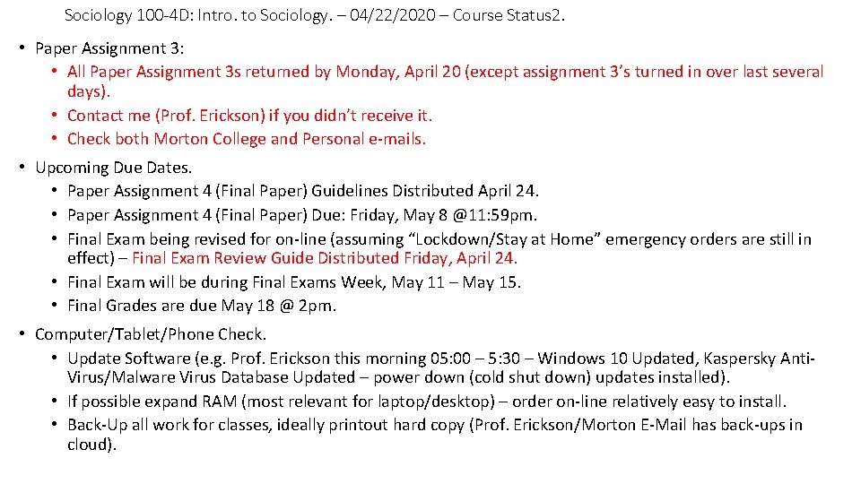 Sociology 100 -4 D: Intro. to Sociology. – 04/22/2020 – Course Status 2. •