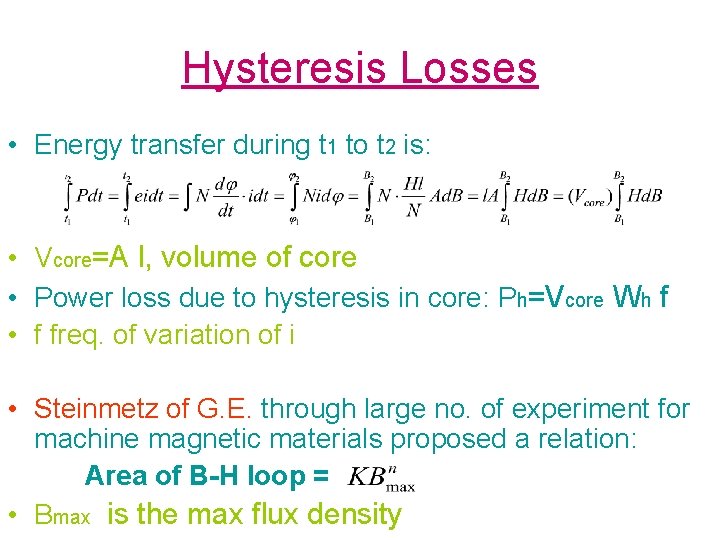 Hysteresis Losses • Energy transfer during t 1 to t 2 is: • Vcore=A