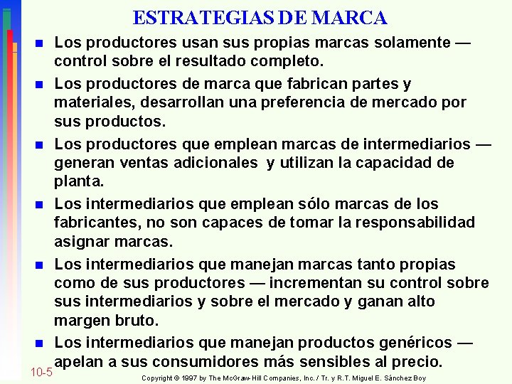 ESTRATEGIAS DE MARCA n n n 10 -5 Los productores usan sus propias marcas