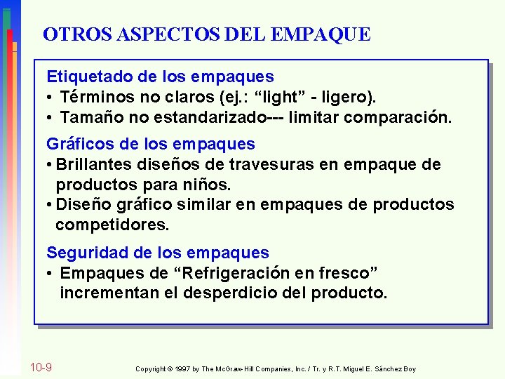 OTROS ASPECTOS DEL EMPAQUE Etiquetado de los empaques • Términos no claros (ej. :