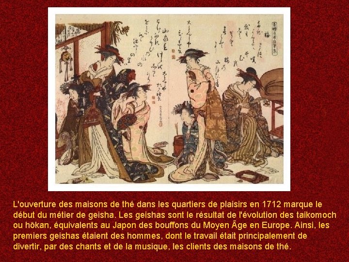 L'ouverture des maisons de thé dans les quartiers de plaisirs en 1712 marque le