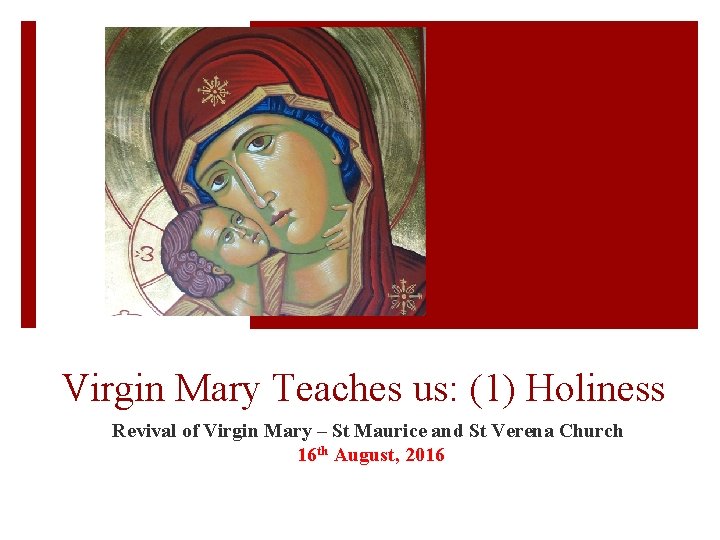 Virgin Mary Teaches us: (1) Holiness Revival of Virgin Mary – St Maurice and