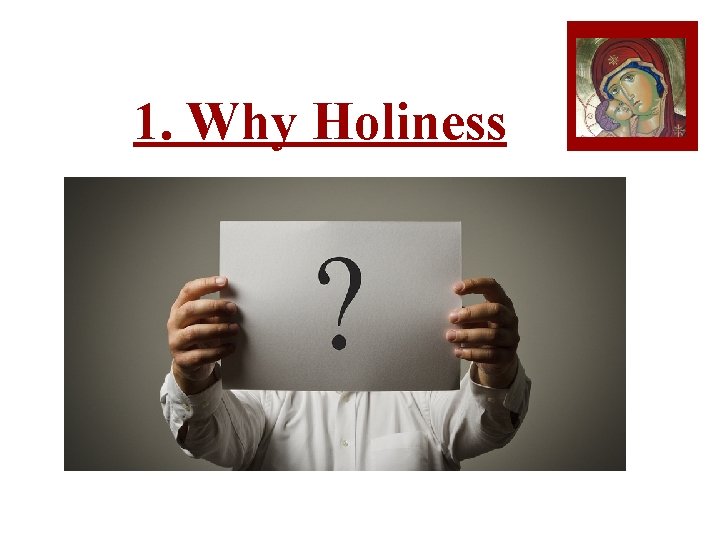 1. Why Holiness 