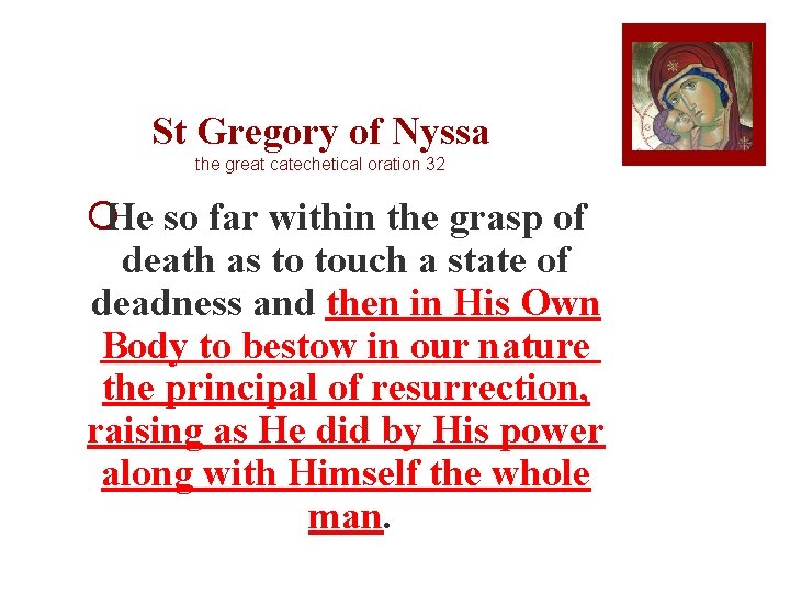 St Gregory of Nyssa the great catechetical oration 32 ¡He so far within the