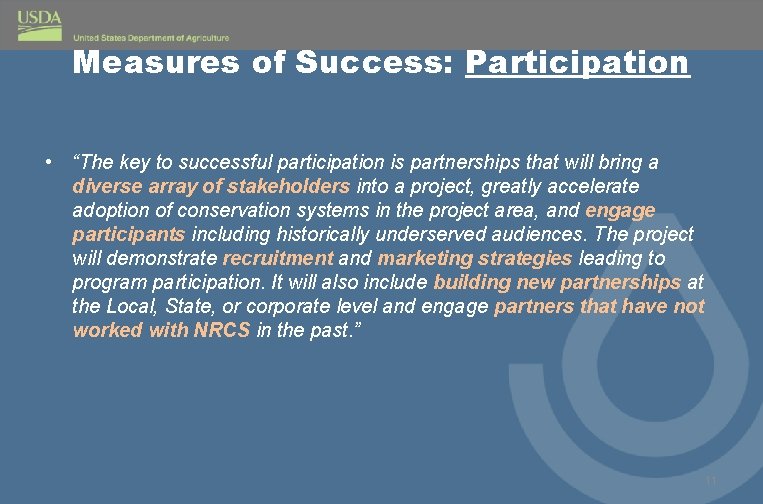 Measures of Success: Participation • “The key to successful participation is partnerships that will