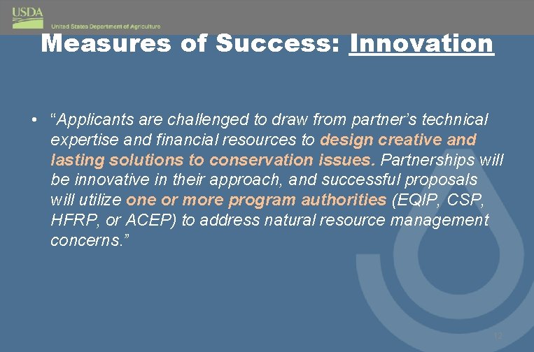 Measures of Success: Innovation • “Applicants are challenged to draw from partner’s technical expertise