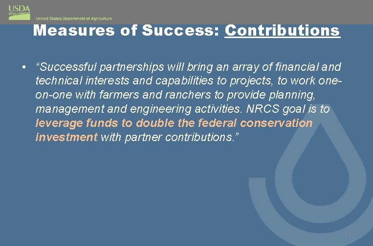 Measures of Success: Contributions • “Successful partnerships will bring an array of financial and
