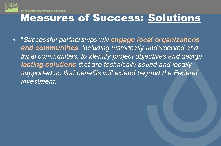 Measures of Success: Solutions • “Successful partnerships will engage local organizations and communities, including