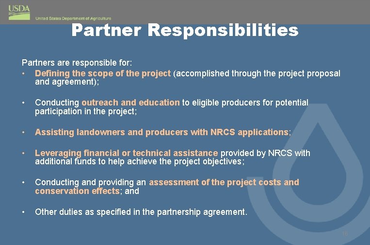Partner Responsibilities Partners are responsible for: • Defining the scope of the project (accomplished