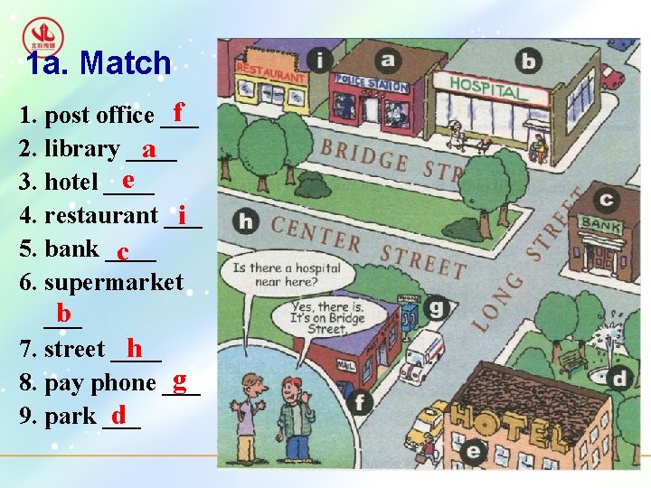 1 a. Match f 1. post office ___ 2. library ____ a e 3.