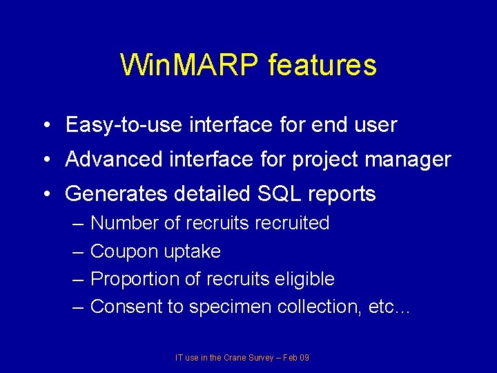 Win. MARP features • Easy-to-use interface for end user • Advanced interface for project Win. MARP features • Easy-to-use interface for end user • Advanced interface for project