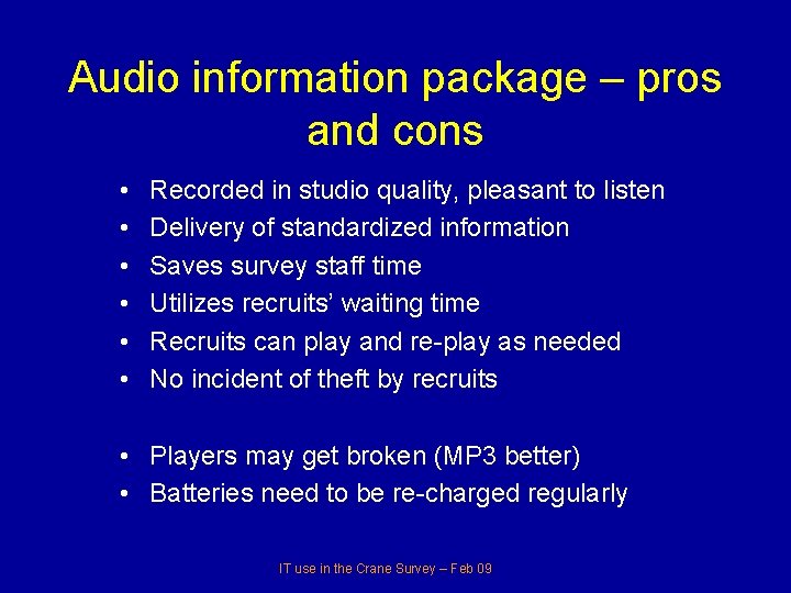 Audio information package – pros and cons • • • Recorded in studio quality, Audio information package – pros and cons • • • Recorded in studio quality,