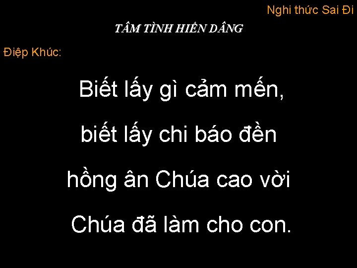 Nghi thức Sai Đi T M TÌNH HIẾN D NG Điệp Khúc: Biết lấy