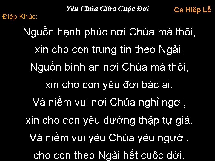 Điệp Khúc: Yêu Chúa Giữa Cuộc Đời Ca Hiệp Lễ Nguồn hạnh phúc nơi