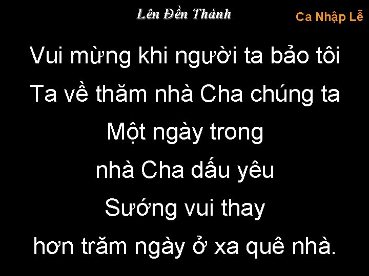 Lên Đền Thánh Ca Nhập Lễ Vui mừng khi người ta bảo tôi Ta