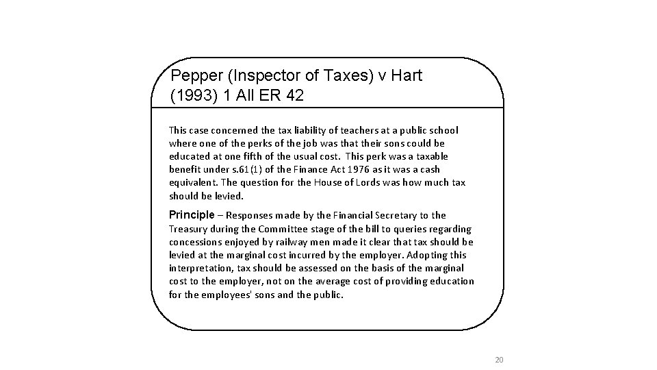 Pepper (Inspector of Taxes) v Hart (1993) 1 All ER 42 This case concerned