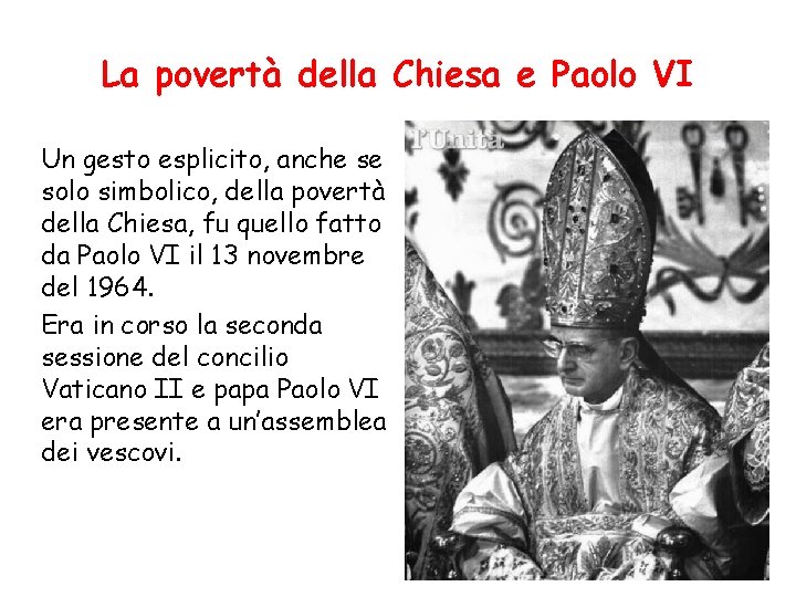 La povertà della Chiesa e Paolo VI Un gesto esplicito, anche se solo simbolico,
