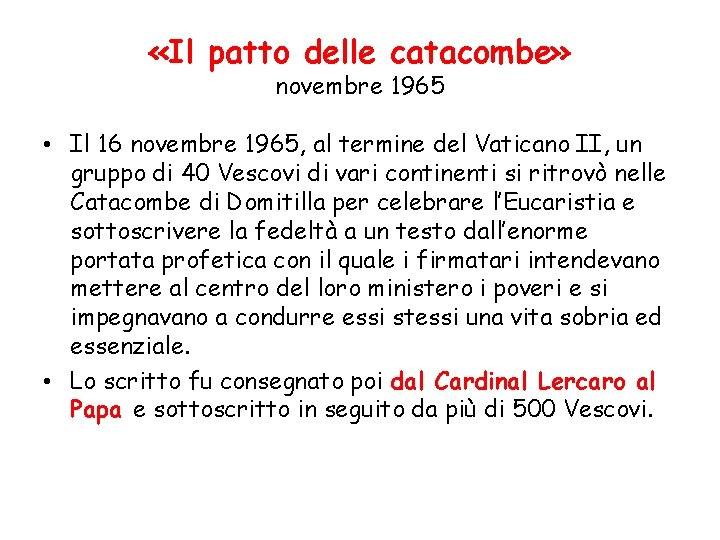  «Il patto delle catacombe» novembre 1965 • Il 16 novembre 1965, al termine