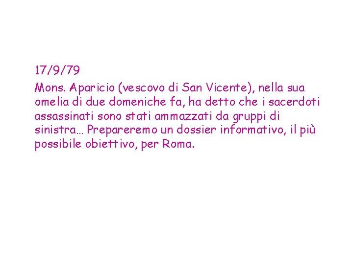 17/9/79 Mons. Aparicio (vescovo di San Vicente), nella sua omelia di due domeniche fa,