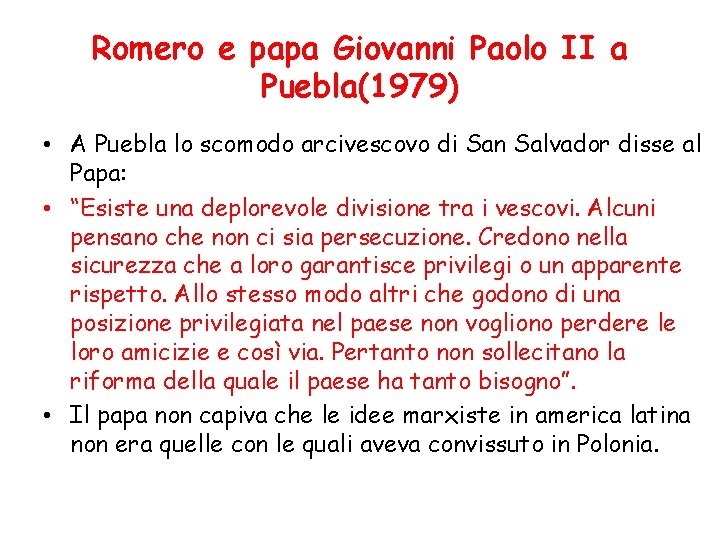 Romero e papa Giovanni Paolo II a Puebla(1979) • A Puebla lo scomodo arcivescovo