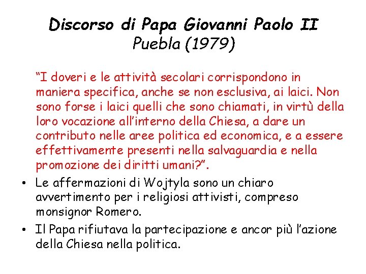 Discorso di Papa Giovanni Paolo II Puebla (1979) “I doveri e le attività secolari