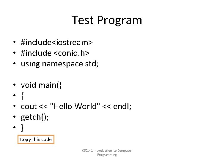 Test Program • #include<iostream> • #include <conio. h> • using namespace std; • • Test Program • #include<iostream> • #include <conio. h> • using namespace std; • •