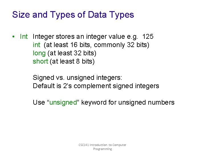Size and Types of Data Types • Integer stores an integer value e. g. Size and Types of Data Types • Integer stores an integer value e. g.