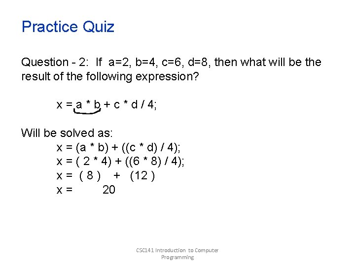 Practice Quiz Question - 2: If a=2, b=4, c=6, d=8, then what will be Practice Quiz Question - 2: If a=2, b=4, c=6, d=8, then what will be