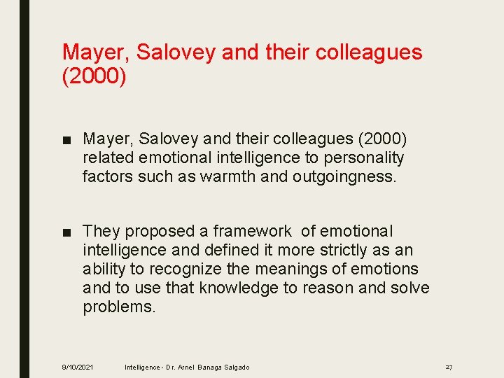 Mayer, Salovey and their colleagues (2000) ■ Mayer, Salovey and their colleagues (2000) related