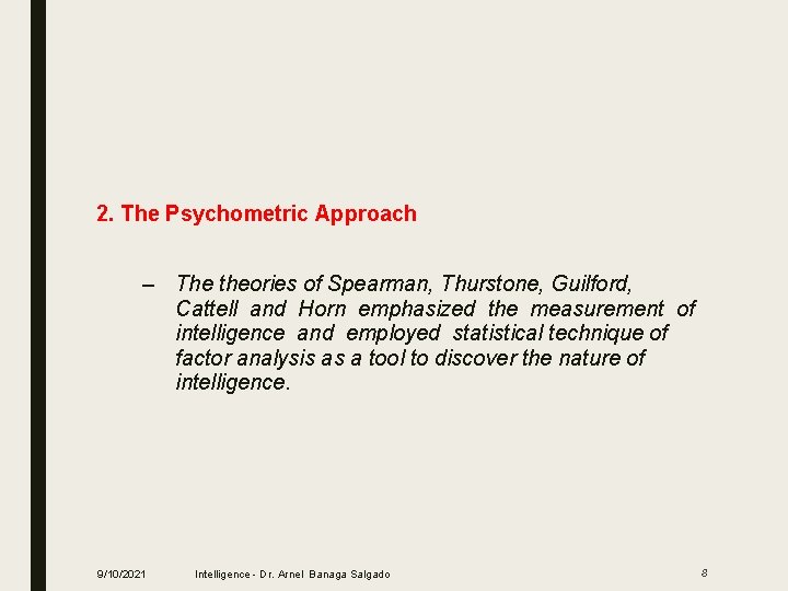 2. The Psychometric Approach – The theories of Spearman, Thurstone, Guilford, Cattell and Horn