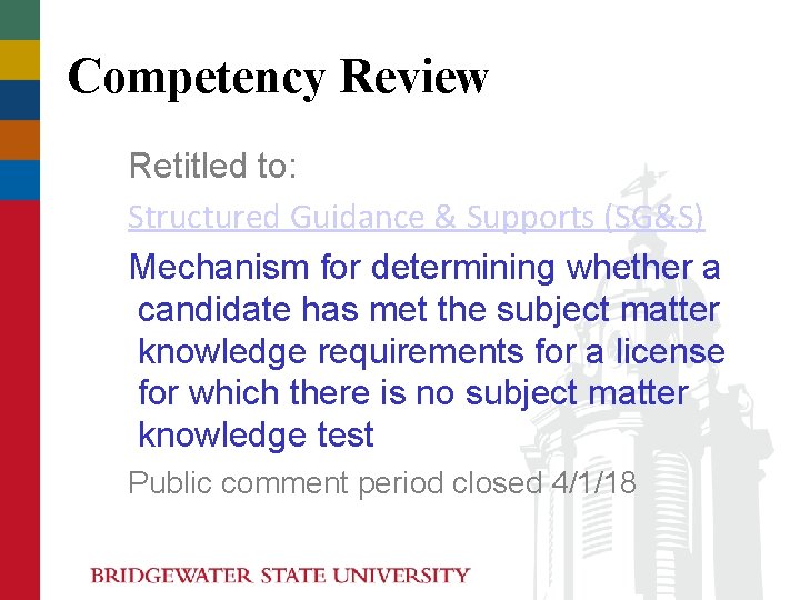 Competency Review Retitled to: Structured Guidance & Supports (SG&S) Mechanism for determining whether a Competency Review Retitled to: Structured Guidance & Supports (SG&S) Mechanism for determining whether a