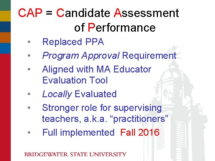 CAP = Candidate Assessment of Performance • • • Replaced PPA Program Approval Requirement CAP = Candidate Assessment of Performance • • • Replaced PPA Program Approval Requirement