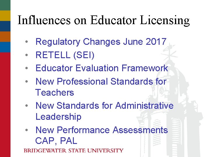 Influences on Educator Licensing • • Regulatory Changes June 2017 RETELL (SEI) Educator Evaluation Influences on Educator Licensing • • Regulatory Changes June 2017 RETELL (SEI) Educator Evaluation