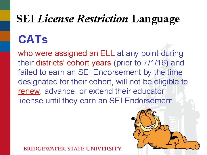 SEI License Restriction Language CATs who were assigned an ELL at any point during SEI License Restriction Language CATs who were assigned an ELL at any point during