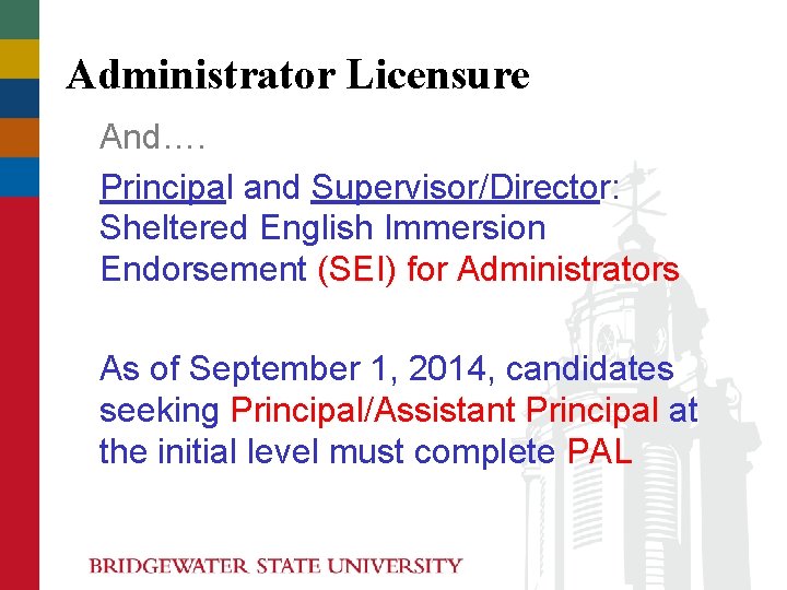 Administrator Licensure And…. Principal and Supervisor/Director: Sheltered English Immersion Endorsement (SEI) for Administrators As Administrator Licensure And…. Principal and Supervisor/Director: Sheltered English Immersion Endorsement (SEI) for Administrators As