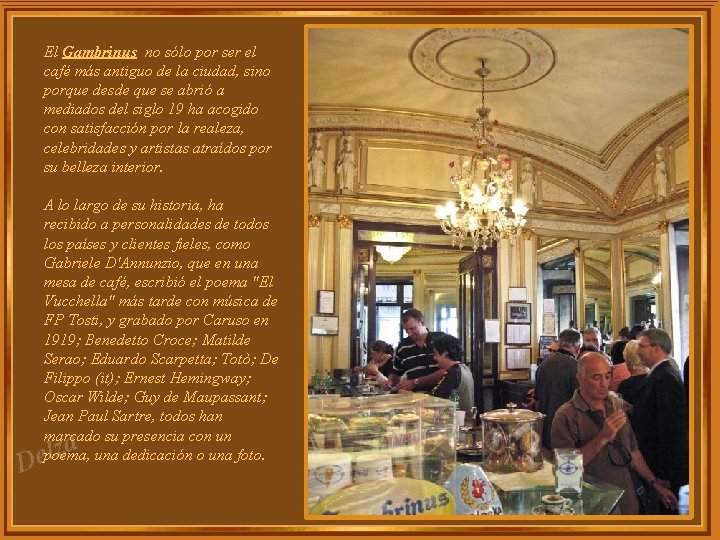 El Gambrinus no sólo por ser el café más antiguo de la ciudad, sino