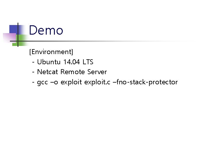 Demo [Environment] - Ubuntu 14. 04 LTS - Netcat Remote Server - gcc –o