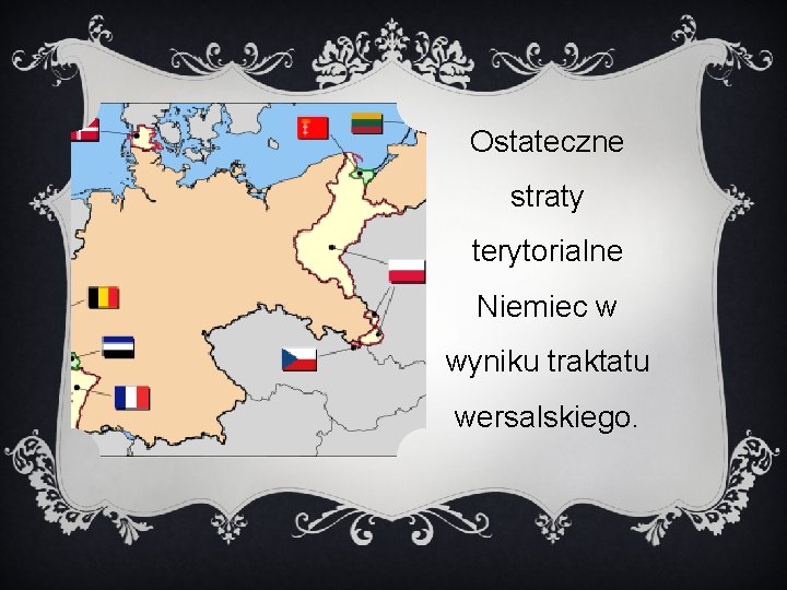 Ostateczne straty terytorialne Niemiec w wyniku traktatu wersalskiego. 