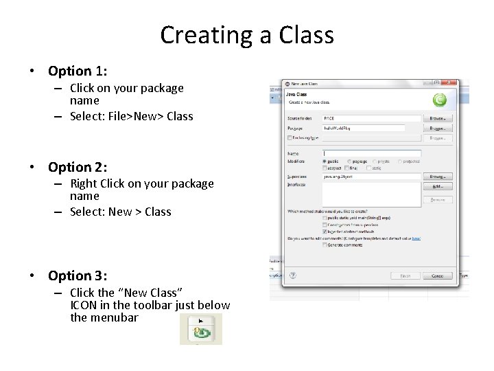 Creating a Class • Option 1: – Click on your package name – Select: