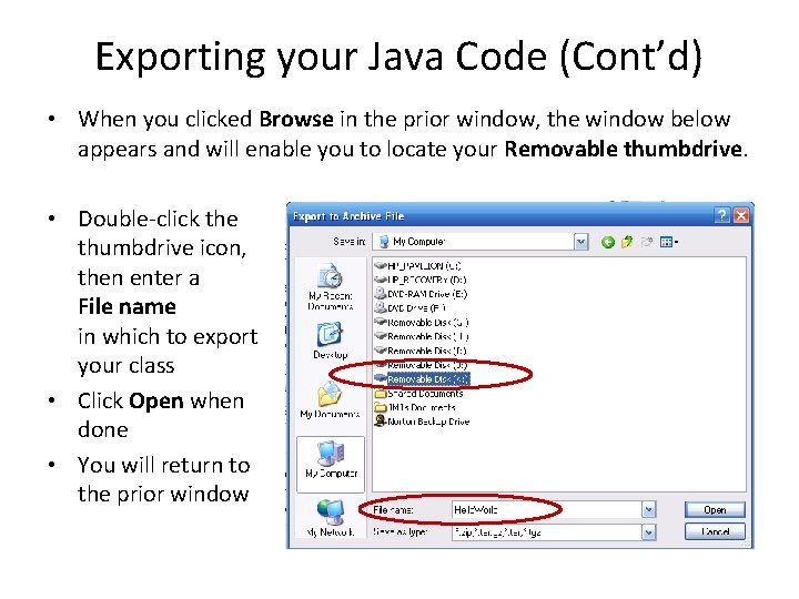 Exporting your Java Code (Cont’d) • When you clicked Browse in the prior window,